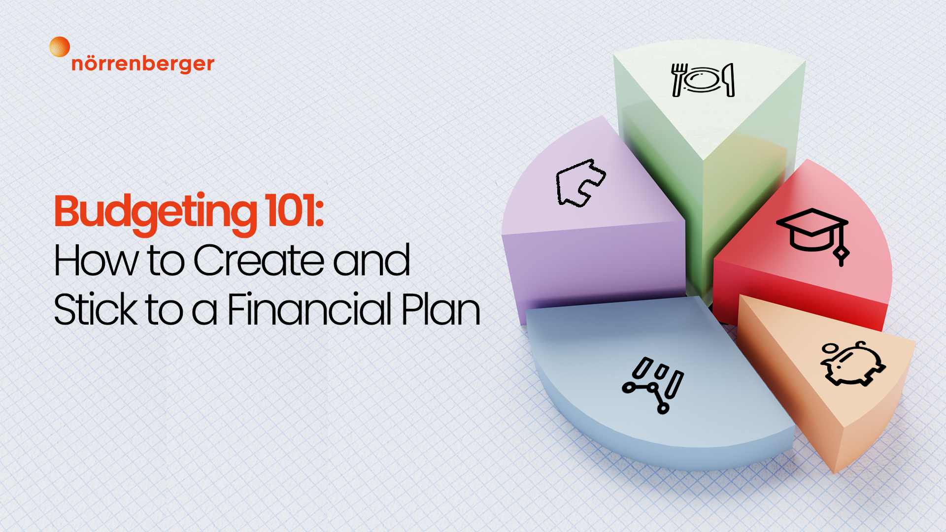 Budgeting 101: How to Create and Stick to a Financial Plan